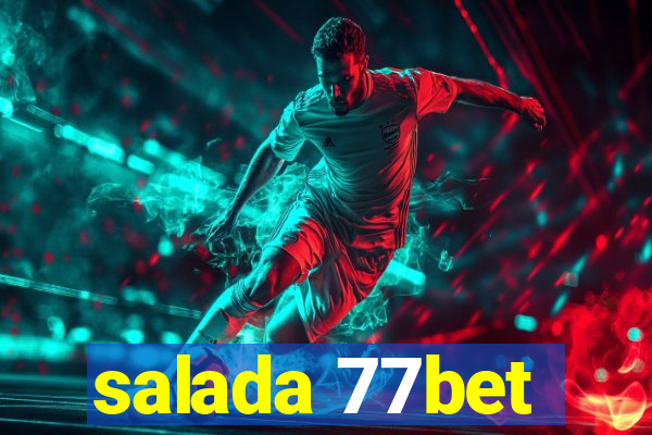 salada 77bet